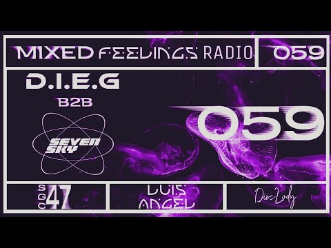 Mixed Feelings Radio (EP 059) - D.I.E.G B2B SEVENSKY