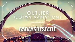 Outlier / EOTWS_Variation1 | 65daysofstatic (No Man’s Sky)