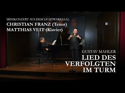 Konzerte der Gustav Mahler Vereinigung — XXXI — "Lied des Verfolgen im Turm"