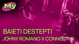 Johny Romano x Connect-R - Baieti Destepti (1 HOUR)