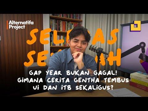 Dari Gap Year ke Ujian Mandiri: Gimana Cara Gentha Tembus UI & ITB?