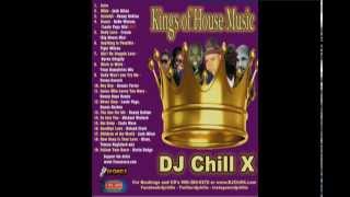 Kings of House Music Mix by DJ Chill X