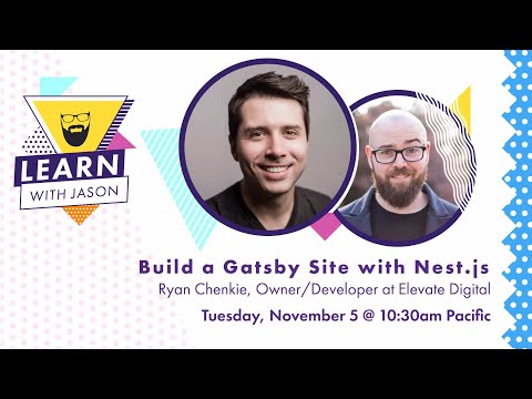 Build a Gatsby Site With Nest.js (with Ryan Chenkie) — Learn With Jason