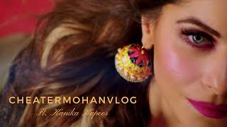 Cheater Mohan Vlog ft Kanika Kapoor