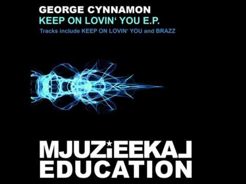 GEORGE CYNNAMON - KEEP ON LOVIN YOU