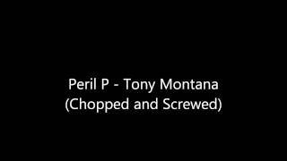 Peril P - Tony Montana (C&amp;S)