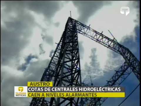 Cotas de centrales hidroeléctricas caen a niveles alarmantes