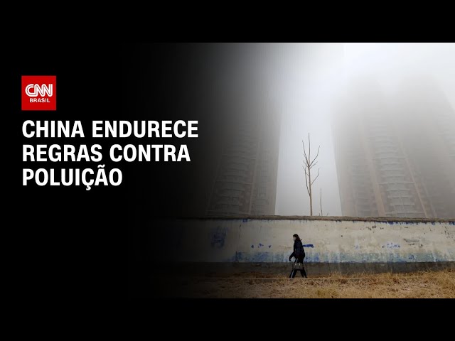 China endurece regras contra a poluição | CNN PRIME TIME