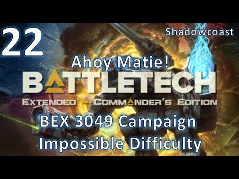 [BEX 22] Ahoy Matie! - BattleTech Extended 3049 Arano Campaign (Commander's Edition)!