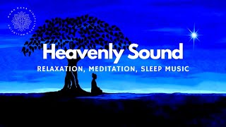 The Most Heavenly Sound | Music For Your Meditation