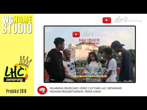 CANTIK TAPI ? - LHC SEMARANG ( M.V ) Prod 2019