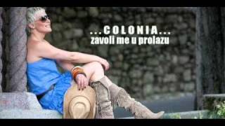 Colonia - Zavoli me u prolazu 2010