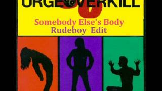 Urge Overkill - Somebody Else&#39;s Body (Rudeboy Edit)
