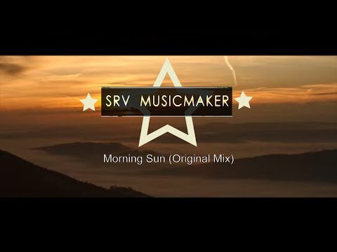 Music Video | Srv Musicmaker  - Morning Sun (Original Mix) | DnB | House | Instrumental 2018