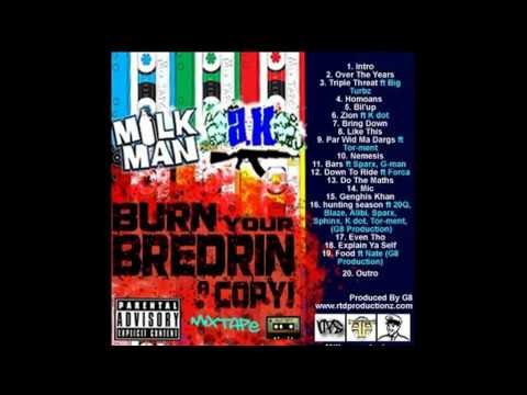 19. Milks Ft Ak - Food (Ft. Nate) (Prod G8) - BURN YOUR BREDRIN A COPY!
