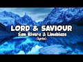 Sam Rivera Limoblaze Lord Saviour Lyrics