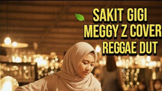 Download lagu Sakit Gigi - Meggy Z (Reggae Dangdut Cover) | Versi Santai & Bikin Goyang 2025 mp3