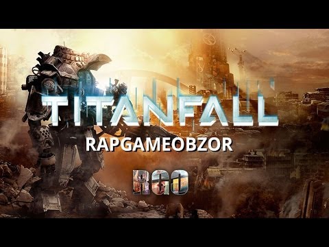 "RAPGAMEOBZOR 2" - Titanfall