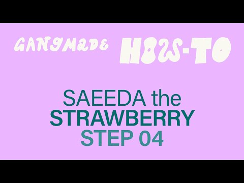 HOW-TO / Saeeda the Strawberry / STEP 04