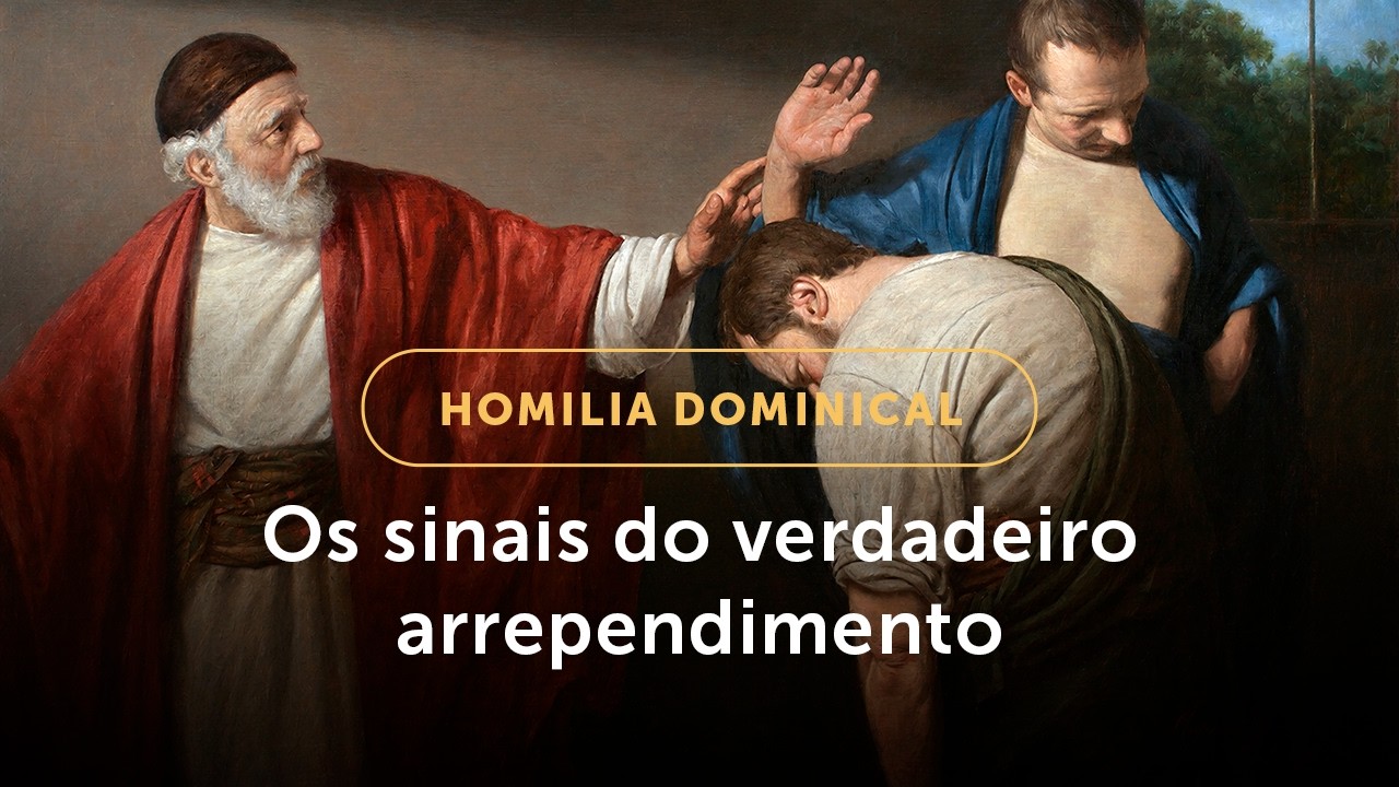 Homilia Dominical | O verdadeiro arrependimento leva ao amor (26º Domingo do Tempo Comum, Ano A)
