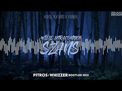 kivol x kvbis x yanek- wiele utraconych szans (PitroS x Whizzer BOOTLEG) 2K21