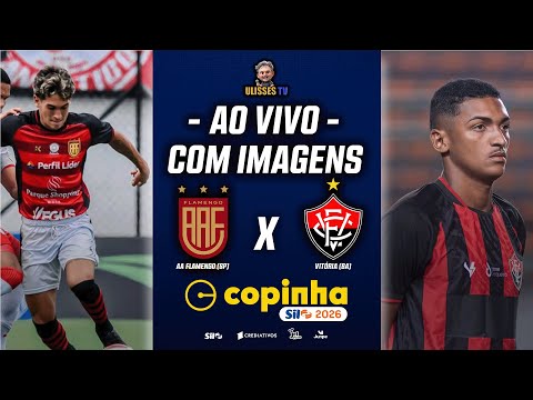 JOGO COMPLETO | AA FLAMENGO-SP X VITÓRIA-BA | COPINHA SIL 2026 | 3ª RODADA | ULISSES TV