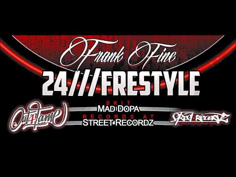 FRANK FINE - 24///FREESTYLE (SKIT MAD DOPA)