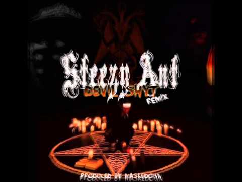 Steezy Ant Devil Shyt Remix Produced By Maskedown