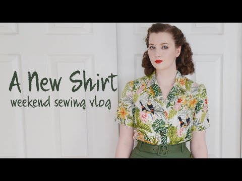 1940's Style Shirts - Weekend Sewing Vlog