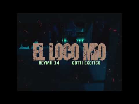 Gotti El Exotico x Reymii 14  ..Visualizer                (El Loco Mio )