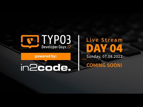 T3DD22 - TYPO3 Developer Days 2022 in Karlsruhe - Day 4 (Sunday, 07.08.2022)