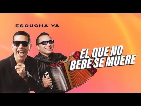 El Que No Bebe Se Muere, Peter Manjarrés Feat Luis José Villa