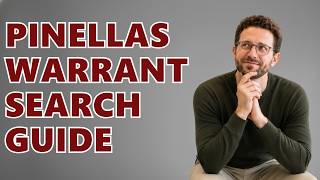 How To Check For Warrants In Pinellas County, Florida