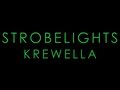 【Lyrics】Strobelights - Krewella 