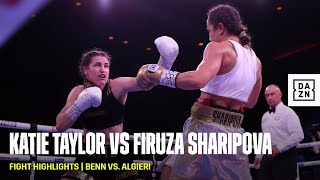 FIGHT HIGHLIGHTS | Katie Taylor vs. Firuza Sharipova video