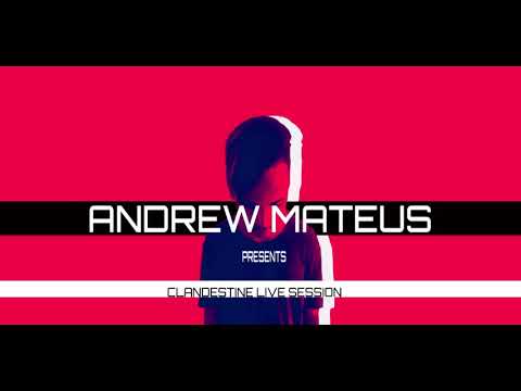 DJ Andrew Mateus – Clandestine live session  ????