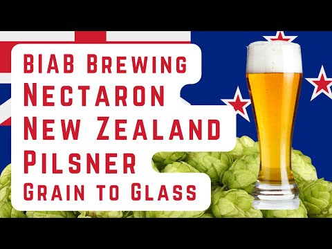 New Zealand Pilsner | Nectaron | Grain to Glass | BIAB Brewing