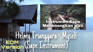 Download lagu Sape Instrument Dayak Terbaru Menyentuh Hati, Enak Untuk Tidur | Myself EDM Helmy Trianggara mp3