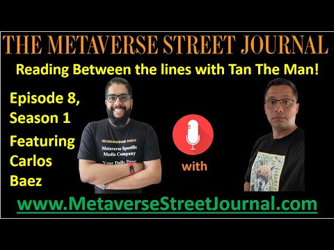 Season 1, Episode 8 | Reading Between The Lines with Tan The Man ft Carlos Baez of Upland Metaverse