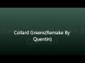 Collard Greens Instrumental (Remake By Quentin ...