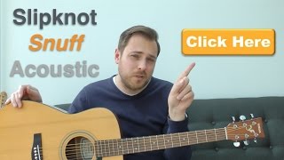 Slipknot - Snuff - Easy Songs on Acoustic Guitar Lesson - How to Play on Guitar