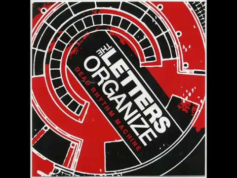 The Letters Organize - I Want I Want (HQ audio)