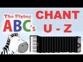 The Flying ABC S Alphabet Chant U To Z