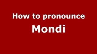 How to pronounce Mondi
