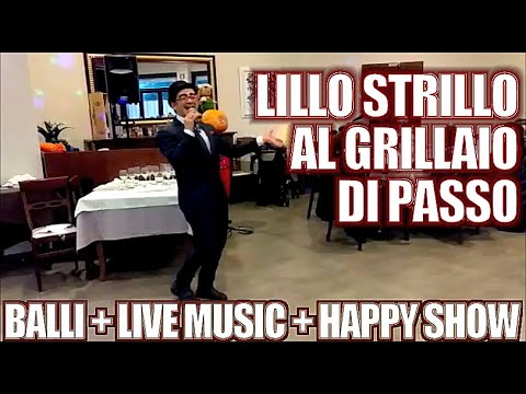 PRANZO AL GRILLAIO DI PASSO (CASSANO MURGE) CON LILLO STRILLO (ballo, live music, happy show)