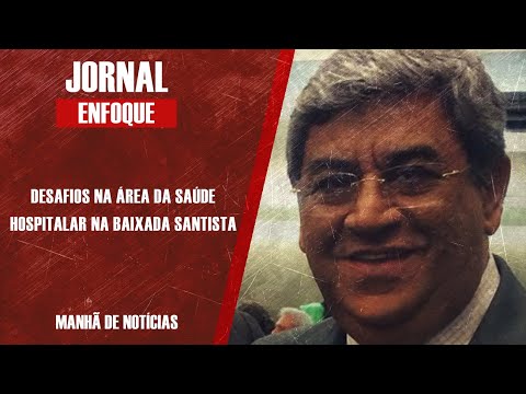 DESAFIOS NA ÁREA DA SAÚDE HOSPITALAR NA BAIXADA SANTISTA