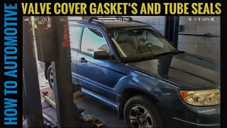 How to Replace the Valve Cover Gaskets and Tube Seals on a Subaru Forester, Impreza, and Outback