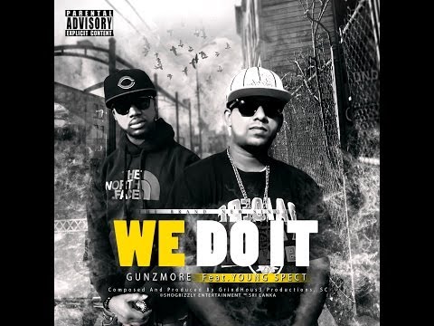We do it Feat. Gunzmore & Young Spect (Prod by. SCO)