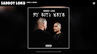 Sadboy Loko - Take a Ride (Audio)