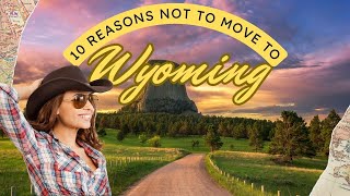 Top 10 Reasons NOT to Move to Wyoming.